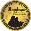Moonbeam Children's Book Awards, Gold